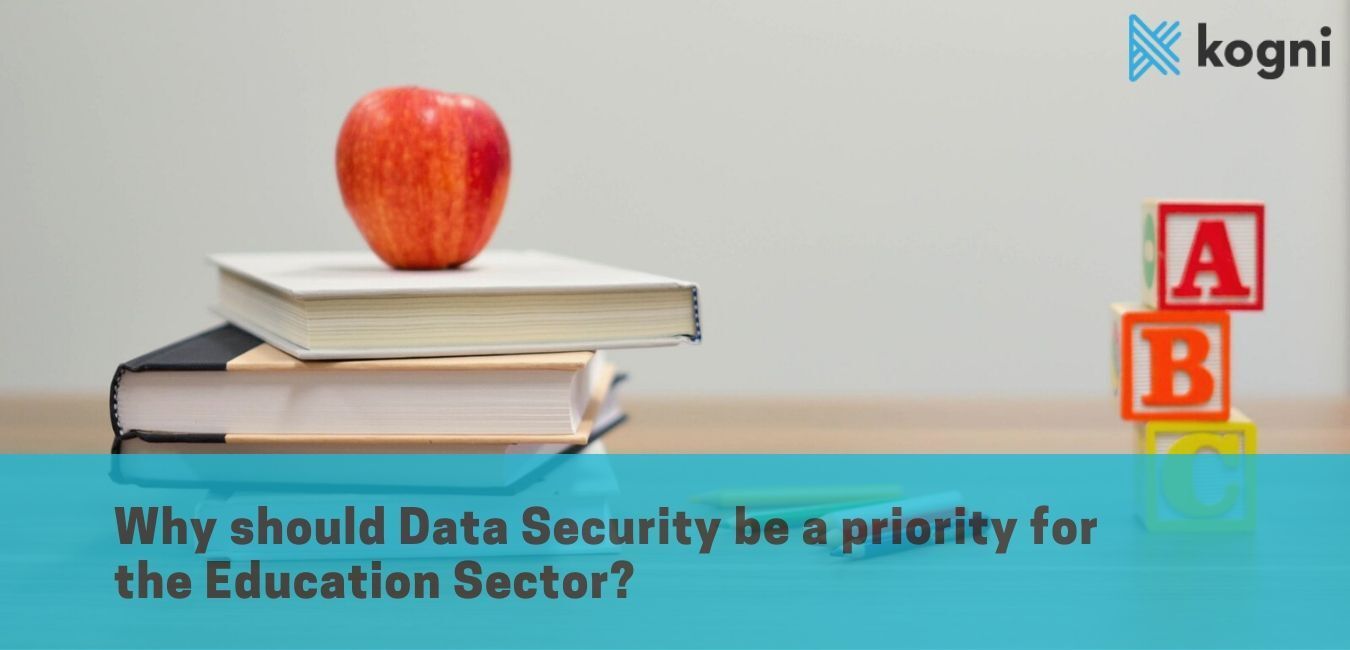 Why should Data Security be a Priority for the Education Sector?