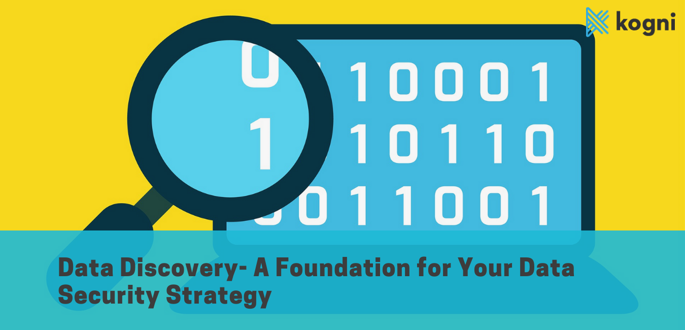 Data Discovery- A Foundation for Your Data Security Strategy