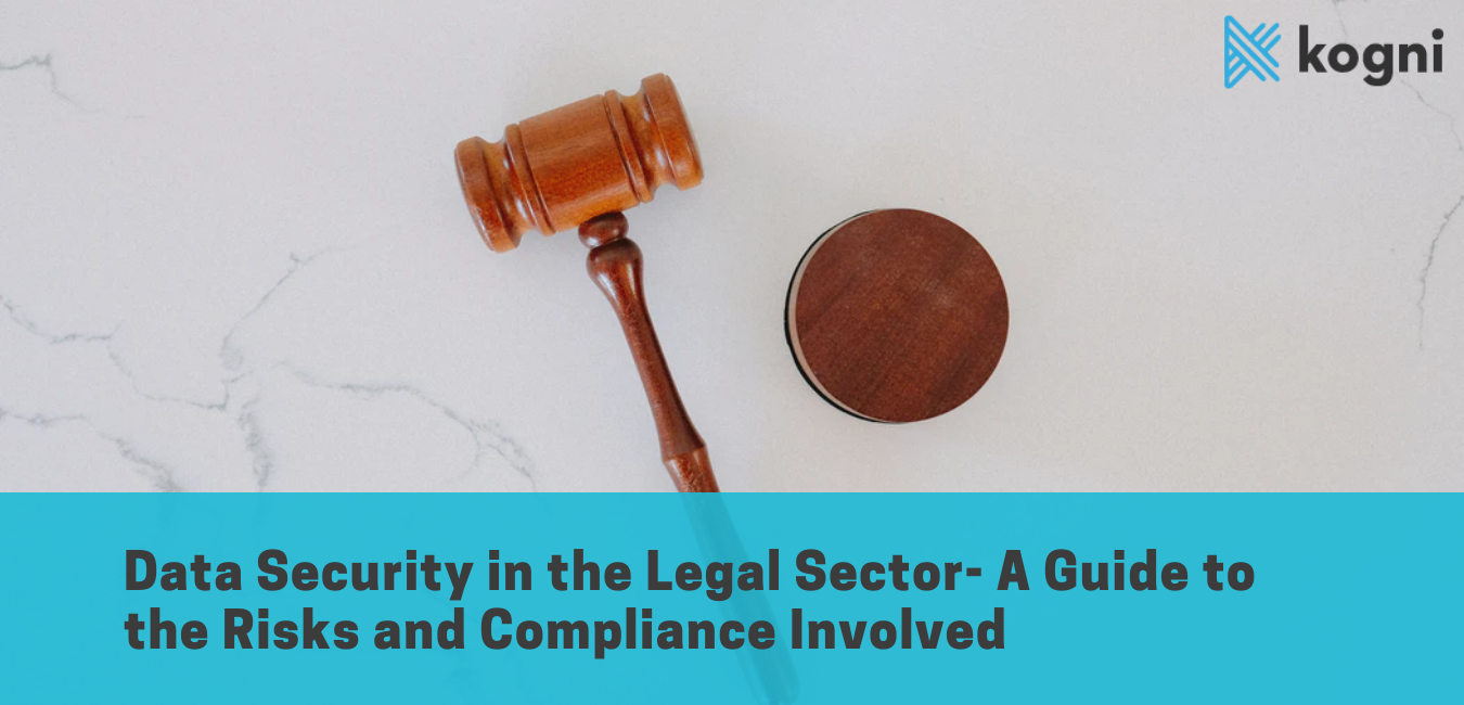 Data Security in the Legal Sector- A Guide to the Risks and Compliance Involved